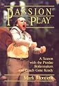 Passion Play: A Season With the Purdue Boilermakers and Coach Gene Keady