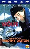 Faszination Tierwelt - W�lfe pr�sentiert von Timothy Dalton - Timothy Dalton