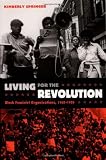 Living For The Revolution: Black Feminist Organizations, 1968-1980 (0822334933) by Kimberly Springer