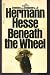 Beneath the Wheel by Hermann Hesse