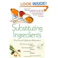Substituting Ingredients, 4e: The a to Z Kitchen Reference