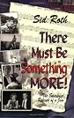 There Must Be Something More!
