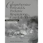 Comprehensive Perinatal and Pediatric Respiratory Care Lab Manual by Kent B. Whitaker