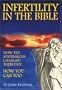 Infertility in the Bible: How The Matriarchs Changed Their Fate; How You Can Too