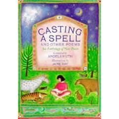 Casting a Spell and Other Poems: An Anthology of New Poems (Poetry & folk tales)