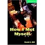 How I Met Myself Level 3 (Cambridge English Readers)