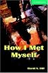 How I Met Myself Level 3 (Cambridge English Readers)