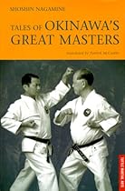 Tales of Okinawa's Great Masters (Tuttle Martial Arts) Tales of Okinawa's Great Masters (Tuttle Martial Arts)