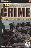 Batman's Guide to Crime and Detection (Justice League of America Reader)