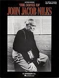  : Songs of John Jacob Niles: Low Voice