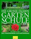 Die grosse Falken Gartenschule - Das Standardwerk zur Gartenpraxis. - Joachim Breschke, Karin Greiner, Helmut Jantra