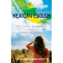 Mexican Enough: My Life Between the Borderlines