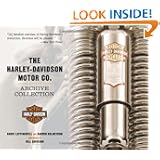 The Harley-Davidson Motor Co. Archive Collection by Darwin Holmstrom, Randy Leffingwell and Bill Davidson