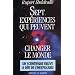 Sept Exp�riences qui peuvent changer le monde
