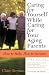 Caring for Yourself While Caring for Your Aging Parents, Third Edition: How to Help, How to Survive
