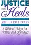 Justice That Heals: A Biblical Vision for Victims and Offenders