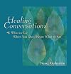 Healing Conversations: What to Say When You Don't Know What to Say