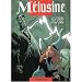 M�lusine, Tome 12 : La Belle et la B�te