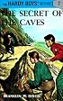 The Secret of the Caves (Hardy Boys, Book 7)