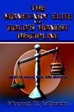 The Monetary Elite Vs. Gold`s Honest Discipline