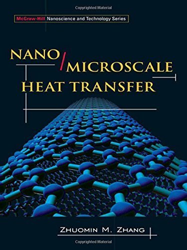 Nano/Microscale Heat Transfer (McGraw-Hill Nanoscience and Technology) 1st edition by Zhang, Zhuomin (2007) Hardcover