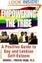 Empowering The Tribe: A Positive Guide to Gay and Lesbian Self-Esteem