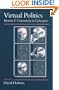 Virtual Politics: Identity and Community in Cyberspace (Politics and Culture series)