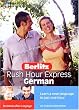 Berlitz Rush Hour German: Learn a New Language in just One Hour (Berlitz Express)