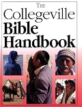 The Collegeville Bible Handbook: Condensed Version of the Collegeville Bible Commentary