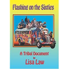 Flashing on the Sixties a Tribal Document