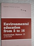 Environmental education from 5 to 16