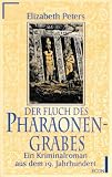 Der Fluch des Pharaonengrabes - Ein Kriminalroman aus dem 19 - Jahrhundert. - Elizabeth Peters
