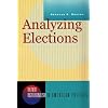 Analyzing Elections (New Institutionalism in American Politics)