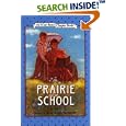Prairie School (I Can Read Book 4)
