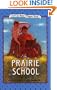 Prairie School (I Can Read Book 4)