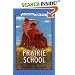 Prairie School (I Can Read Book 4)