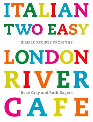 City Travel Guides Discounted  Books : Italian Two Easy: Simple Recipes from the London River Cafe