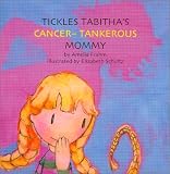 Tickles Tabitha's Cancer-tankerous Mommy