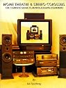 Home Theatre & Stereo Colossus: The Complete Guide to Buying & Using Equipment