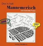 Des is halt Mannemerisch