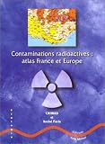 Contaminations radioactives : Atlas France et Europe