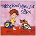 Taking Food Allergies to School (Special Kids in School) (Special Kids in School)