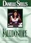 Danielle Steel's Kaleidoscope
