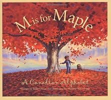 M Is for Maple: A Canadian Alphabet (Discover Canada Province by Province)