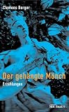 Der geh&auml;ngte M&ouml;nch - Clemens Berger