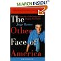 The Other Face of America : Chronicles of the Immigrants Shaping Our Future