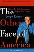 The Other Face of America : Chronicles of the Immigrants Shaping Our Future