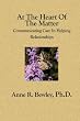At The Heart Of The Matter: Communicating Care In Helping Relationships
