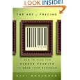 The Art of Pricing: How to Find the Hidden Profits to Grow Your Business by Rafi Mohammed