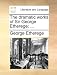The Dramatic Works of Sir George Etherege